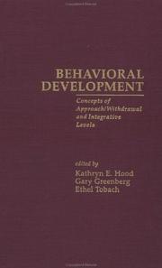 Behavioral development : concepts of approach/withdrawal and integrative levels