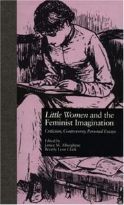 Little women and the feminist imagination : criticism, controversy, personal essays