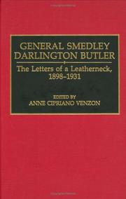 Cover of: General Smedley Darlington Butler: the letters of a leatherneck, 1898-1931