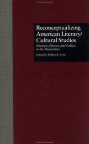 Cover of: Reconceptualizing American literary/cultural studies: rhetoric, history, and politics in the humanities