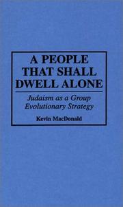 Cover of: A people that shall dwell alone: Judaism as a group evolutionary strategy