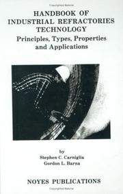 Handbook of industrial refractories technology by Stephen C. Carniglia, Stephen Caniglia, Gordon L. Barna