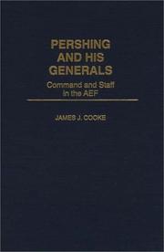 Cover of: Pershing and his generals: command and staff in the AEF