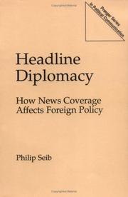 Cover of: Headline Diplomacy: How News Coverage Affects Foreign Policy (Praeger Series in Political Communication)