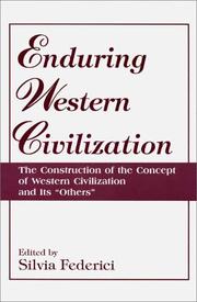 Enduring Western civilization : the construction of the concept of Western civilization and its 