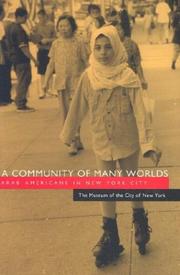 A community of many worlds : Arab Americans in New York City