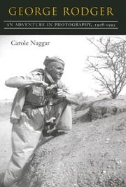 George Rodger : an adventure in photography, 1908-1995