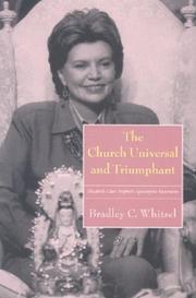 Cover of: The Church Universal and Triumphant: Elizabeth Clare Prophet's Apocalyptic Movement