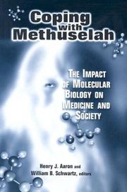 Coping with Methuselah : the impact of molecular biology on medicine and society