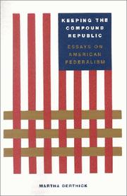 Keeping the compound republic : essays on American federalism