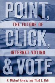 Point, click and vote : the future of Internet voting