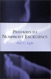 Cover of: Pathways to Nonprofit Excellence (A Center for Public Service Report) by Paul Charles Light