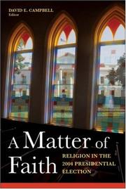 A matter of faith : religion in the 2004 presidential election