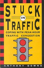 Stuck in traffic by Anthony Downs
