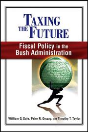 Cover of: Taxing The Future: Fiscal Policy In The Bush Administration
