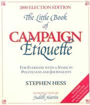 The little book of campaign etiquette by Stephen Hess
