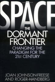 Cover of: Space, the dormant frontier: changing the paradigm for the 21st century