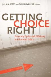 Cover of: Getting Choice Right: Ensuring Equity and Efficiency in Education Policy