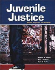 Cover of: Juvenile justice: policies, programs, and practices