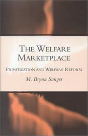 Cover of: The Welfare Marketplace: Privatization and Welfare Reform (A Center for Public Service Report)