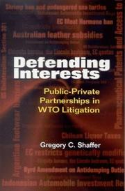 Defending interests : public-private partnerships in WTO litigation