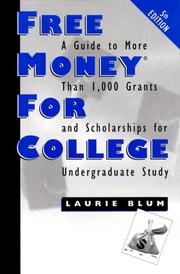 Cover of: Free money for college by Laurie Blum