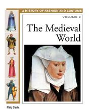 A history of fashion and costume : Volume 1 : The medieval world