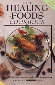 Cover of: The Healing Foods Cookbook: 400 Delicious Recipes With Curative Power