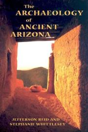 The archaeology of ancient Arizona by J. Jefferson Reid