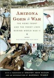 Cover of: Arizona Goes to War: The Home Front and the Front Lines During World War II