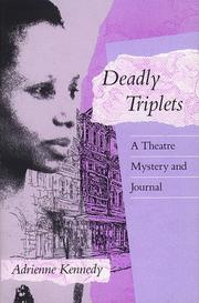 Cover of: Deadly triplets: a theatre mystery and journal