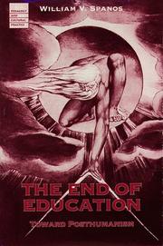 Cover of: The end of education by William V. Spanos