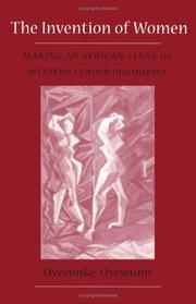 Cover of: The invention of women: making an African sense of Western gender discourses
