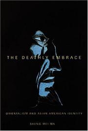 Cover of: The deathly embrace: orientalism and Asian American identity