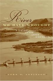 Cover of: The River We Have Wrought | John O. Anfinson