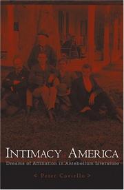 Cover of: Intimacy in America: dreams of affiliation in antebellum literature