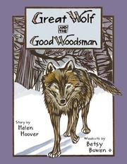 Cover of: Great Wolf and the Good Woodsman (Fesler-Lampert Minnesota Heritage)