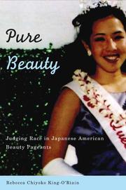 Pure beauty : judging race in Japanese American beauty pageants