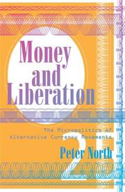 Money and liberation : the micropolitics of alternative currency movements