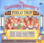 Grumpy Bunny's Field Trip by Justine Fontes