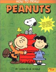 How to Draw Peanuts by Charles M. Schulz