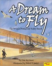 Cover of: A dream to fly: the Wright brothers at Kitty Hawk