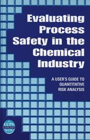 Evaluating process safety in the chemical industry : a user's guide to quantitative risk analysis