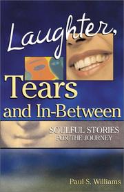Cover of: Laughter, Tears, and In-Between: Soulful Stories for the Journey