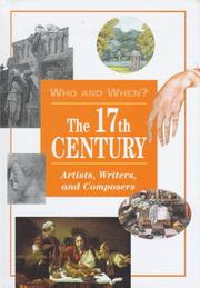 Cover of: The 17th Century: Artists, Writers, and Composers (Who and When, V. 2)