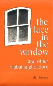 Cover of: The face in the window and other Alabama ghostlore