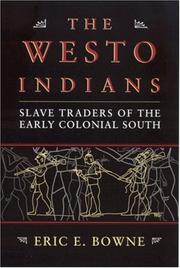 The Westo Indians by Eric E. Bowne