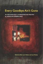 Cover of: Every goodbye ain't gone by edited by Aldon Lynn Nielsen and Lauri Ramey.