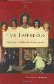 Cover of: Five empresses: court life in eighteenth-century Russia