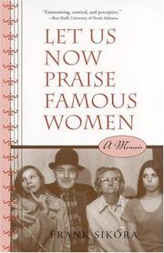 Cover of: Let us now praise famous women: a memoir